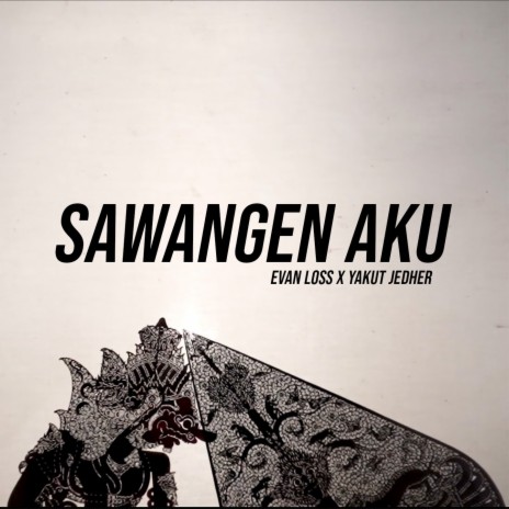 Sawangen Aku ft. YAKUT JEDHER cover art