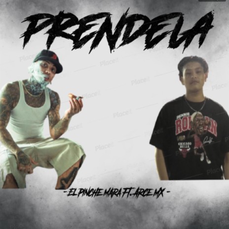Prendela ft. El Pinche Mara cover art