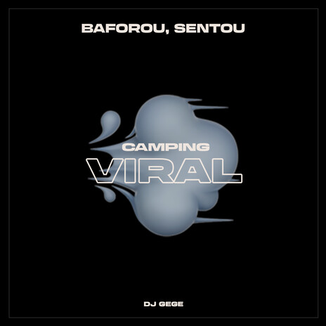 Baforou, Sentou ft. CAMPING VIRAL