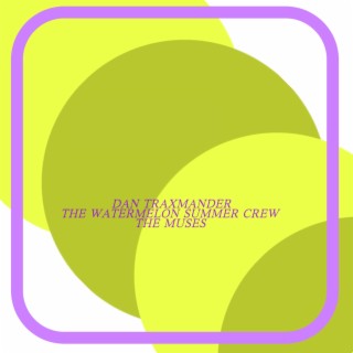 The Muses ft. The Watermelon Summer Crew cover art