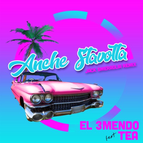 Anche Stavolta (Jack Smeraglia Extended Remix) ft. Tea cover art