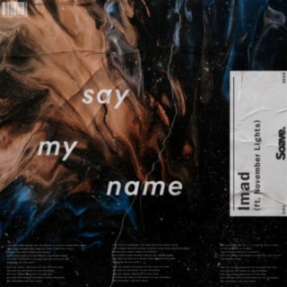 Say My Name ft. November Lights cover art