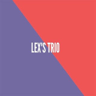 Lex's Trio