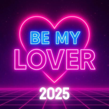 Be my lover (2025 Remix) cover art