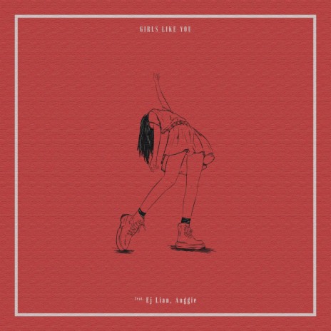 Girls Like You ft. Auggie & Ej Lian cover art