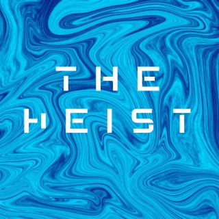 The Heist