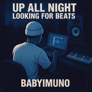 Up All Night Looking For Beats cover art
