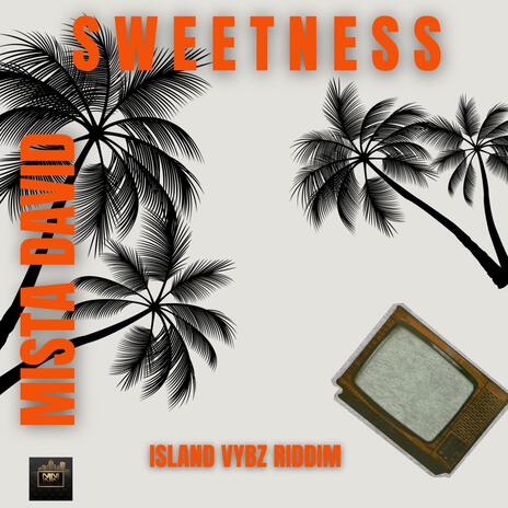Sweetness (Island Vybz Riddim)