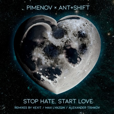 Stop Hate, Start Love (Alexander Tishkov Remix) ft. Ant+Shift