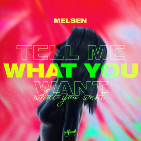 Tell Me What You Want (Extended Mix) cover art