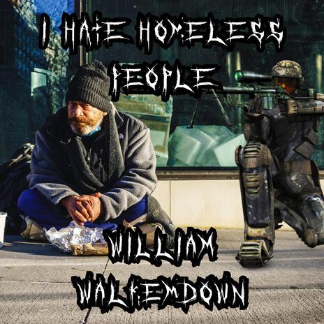 I HATE HOMELESS PEOPLE cover art