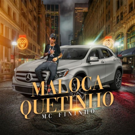 Maloca Quietinho ft. DJ Feijão MPC & Mc fininho cover art