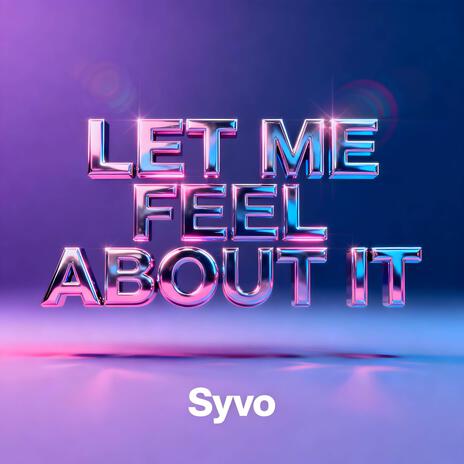 Let Me Feel About It cover art