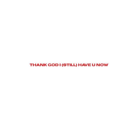I CANT BELIEVE I HAVE 2 LEAVE U NOW cover art