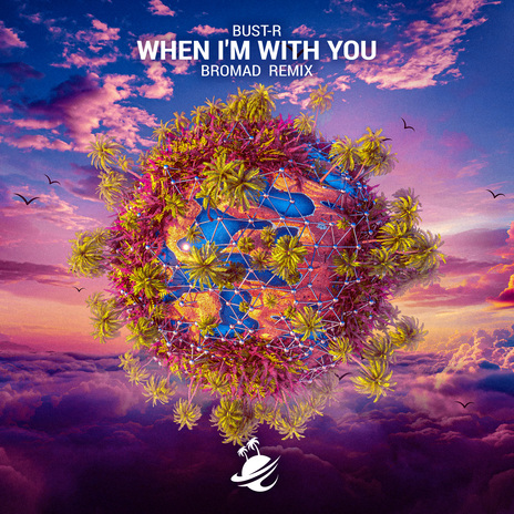 When I'm With You (Bromad Extended Remix) cover art