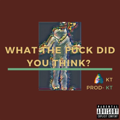 What The Fuck Did You Think? cover art