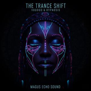 THE TRANCE SHIFT(VOODOO & HYPNOSIS) cover art
