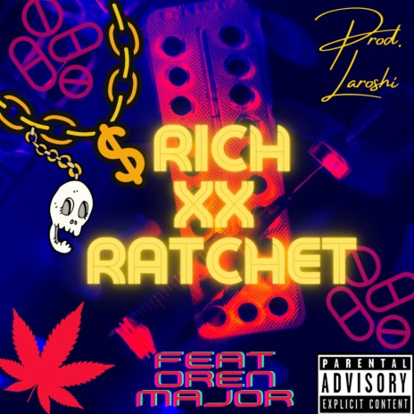 Rich and Ratchet Pt. 2 (feat. Oren Major) cover art