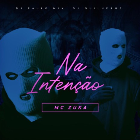 Na Intenção ft. DJ Guilherme & MC Zuka cover art