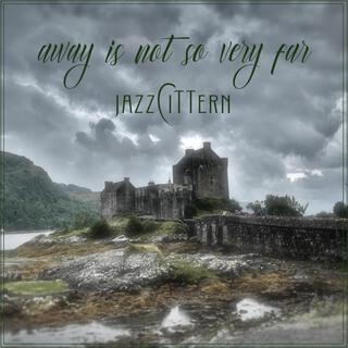 Away Is Not So Very Far