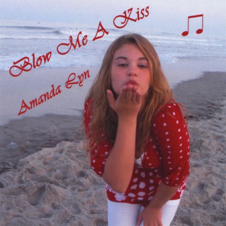 Blow Me a Kiss