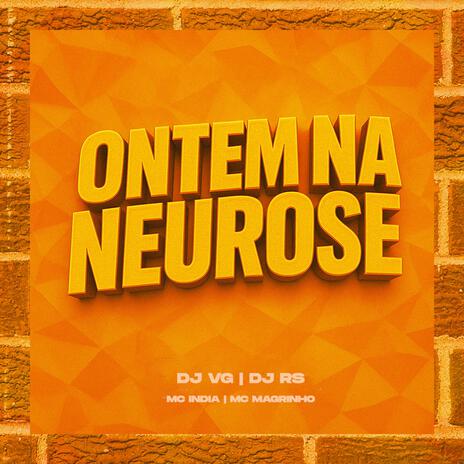 ONTEM NA NEUROSE ft. DJ RS., Mc India & Mc Magrinho cover art