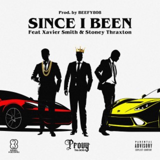 Since I Been ft. Xavier Smith & Stoney Thraxton cover art