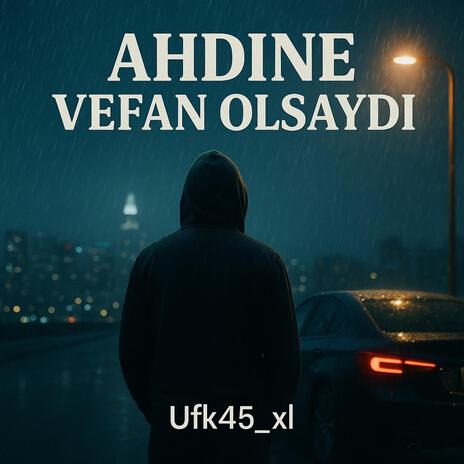 AHDİNE VEFAN OLSAYDI cover art
