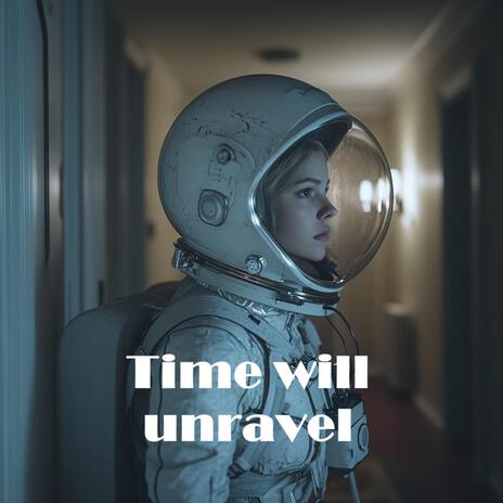 Time will unravel (Deep and captivating Version) cover art