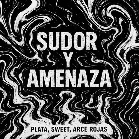 Sudor & Amenaza ft. Arce Rojas cover art