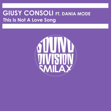 This is Not a Love Song ft. Dania Mode