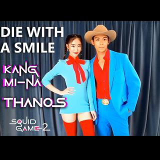 Die With A Smile ft. Thanos & Kang Mi-na cover art
