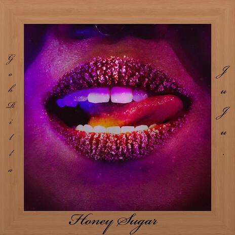 HONEY SUGAR ft. GohRilla cover art