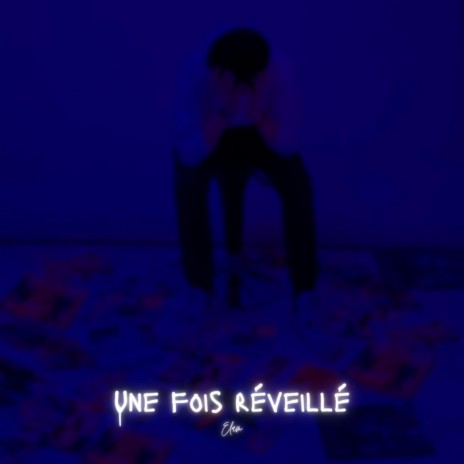 Une Fois Réveillé cover art