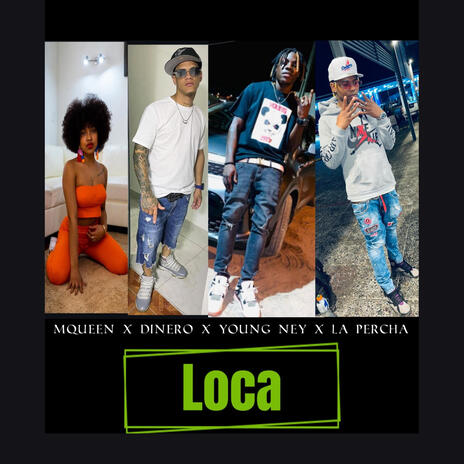 Loca (Mqueen x Dinero x Young ney x La percha) cover art
