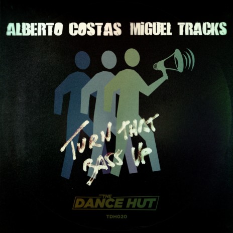 Turn That Bass Up (Original Mix) ft. Miguel Tracks cover art