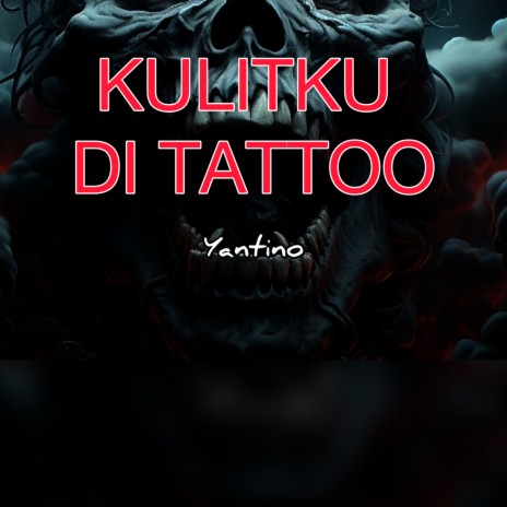 KULITKU DI TATTOO cover art