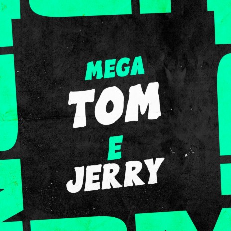 Mega Tom e Jerry ft. mc gw & ESTRELA'S cover art