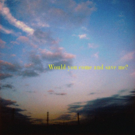 would you come and save me? (Radio Edit) cover art