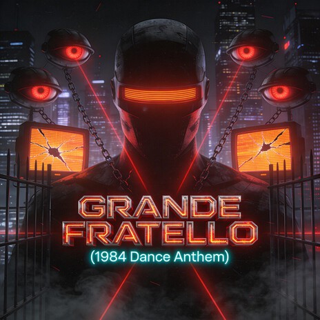 Grande Fratello (1984 Dance Anthem) (Orwell's Tribute) cover art
