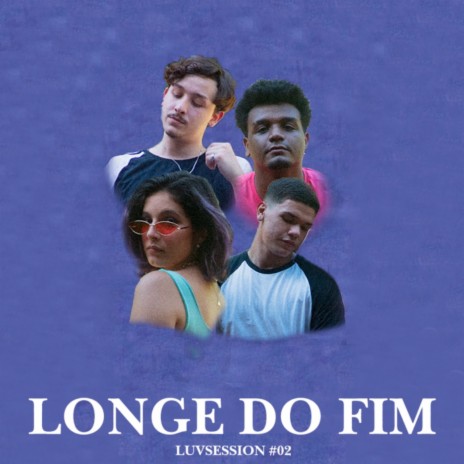 Luv Session 2: Longe do Fim ft. Dan Linz, Danlow, Armoa & L.U.A cover art