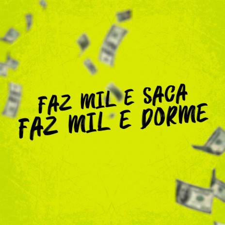Faz Mil e Saca, Faz Mil e Dorme ft. ESTRELA'S cover art