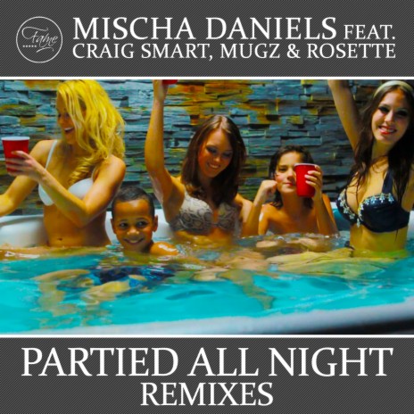 Partied All Night (Mischa Daniels Acid Remix) ft. Craig Smart, MuGz & Rosette cover art