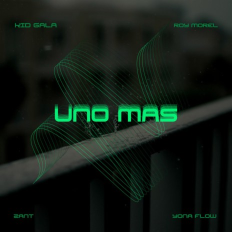 Uno Mas ft. Roy Morel, ZANT & YONAFLOW cover art