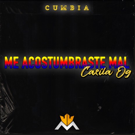 Me Acostumbraste Mal cover art