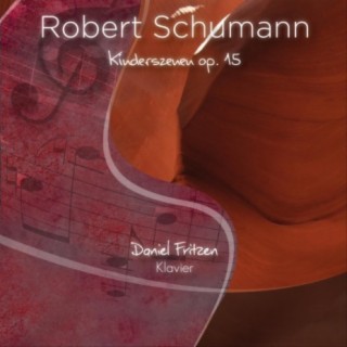 R. Schumann: Kinderszenen, Op. 15