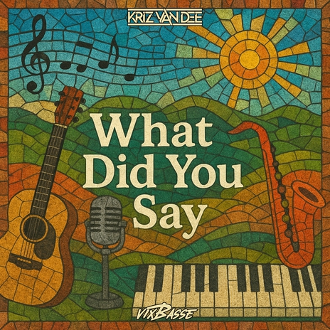 What Did You Say (Original Mix) ft. VixBasse cover art