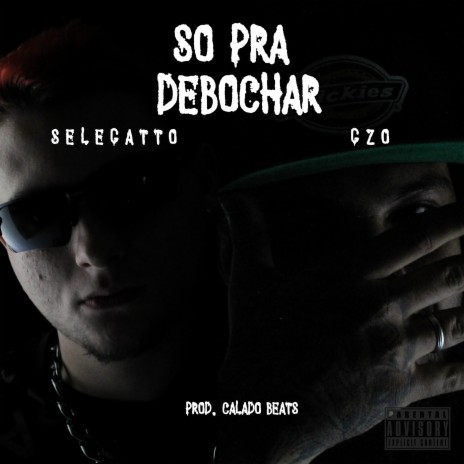 Só pra Debochar ft. calado beats & Selegatto cover art
