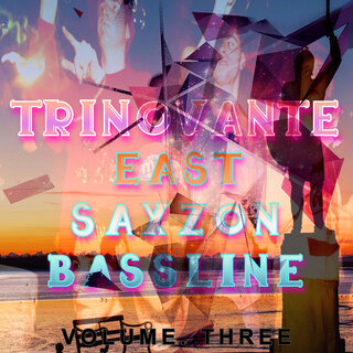 East Saxzon Bassline Volume. Three
