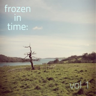 Frozen in Time: Vol. 1